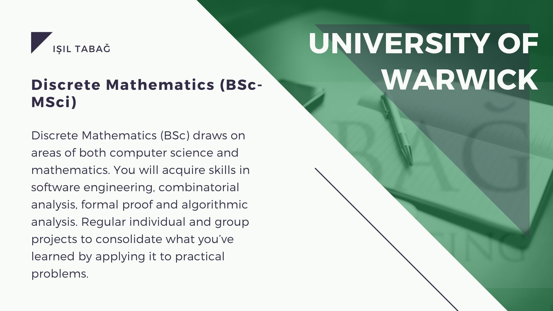 University of Warwick Discrete Mathematics Isil Tabag